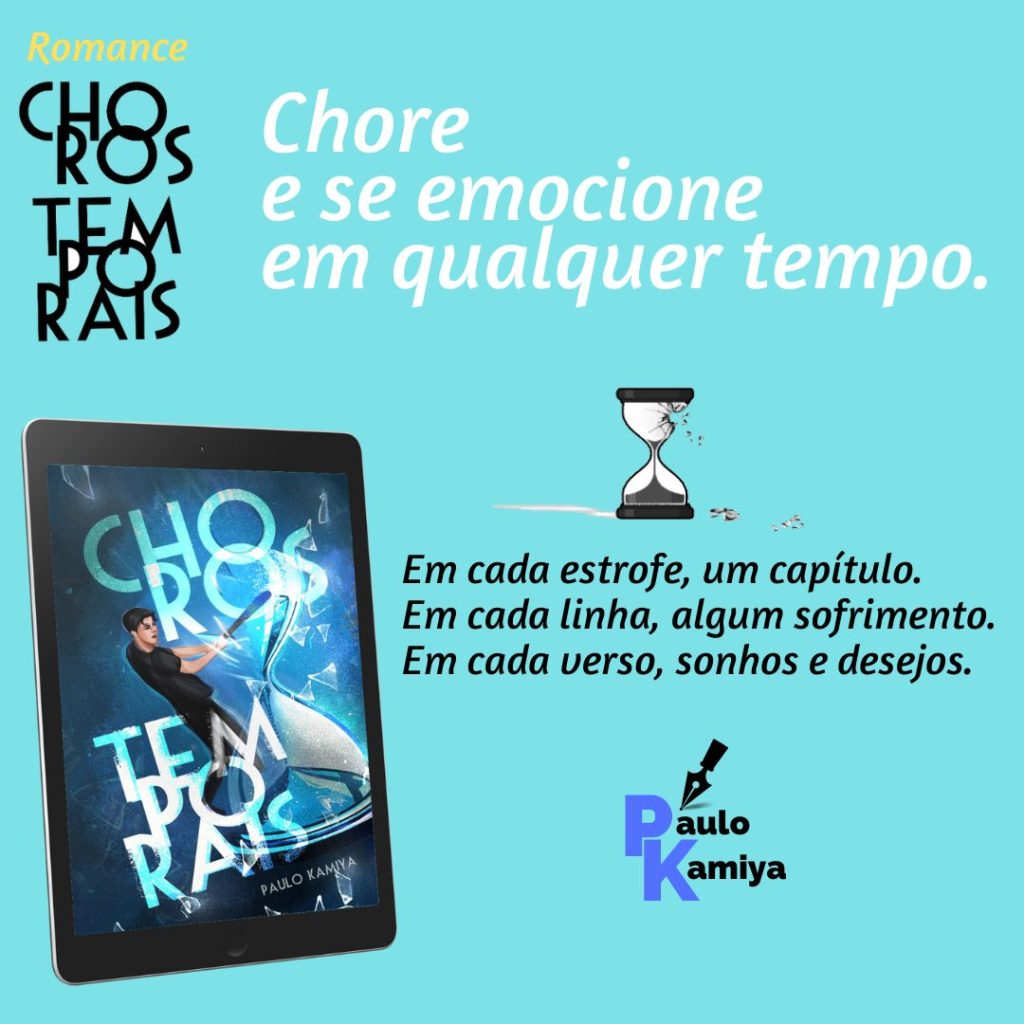 Choros Temporais: romance do escritor Paulo Kamiya.