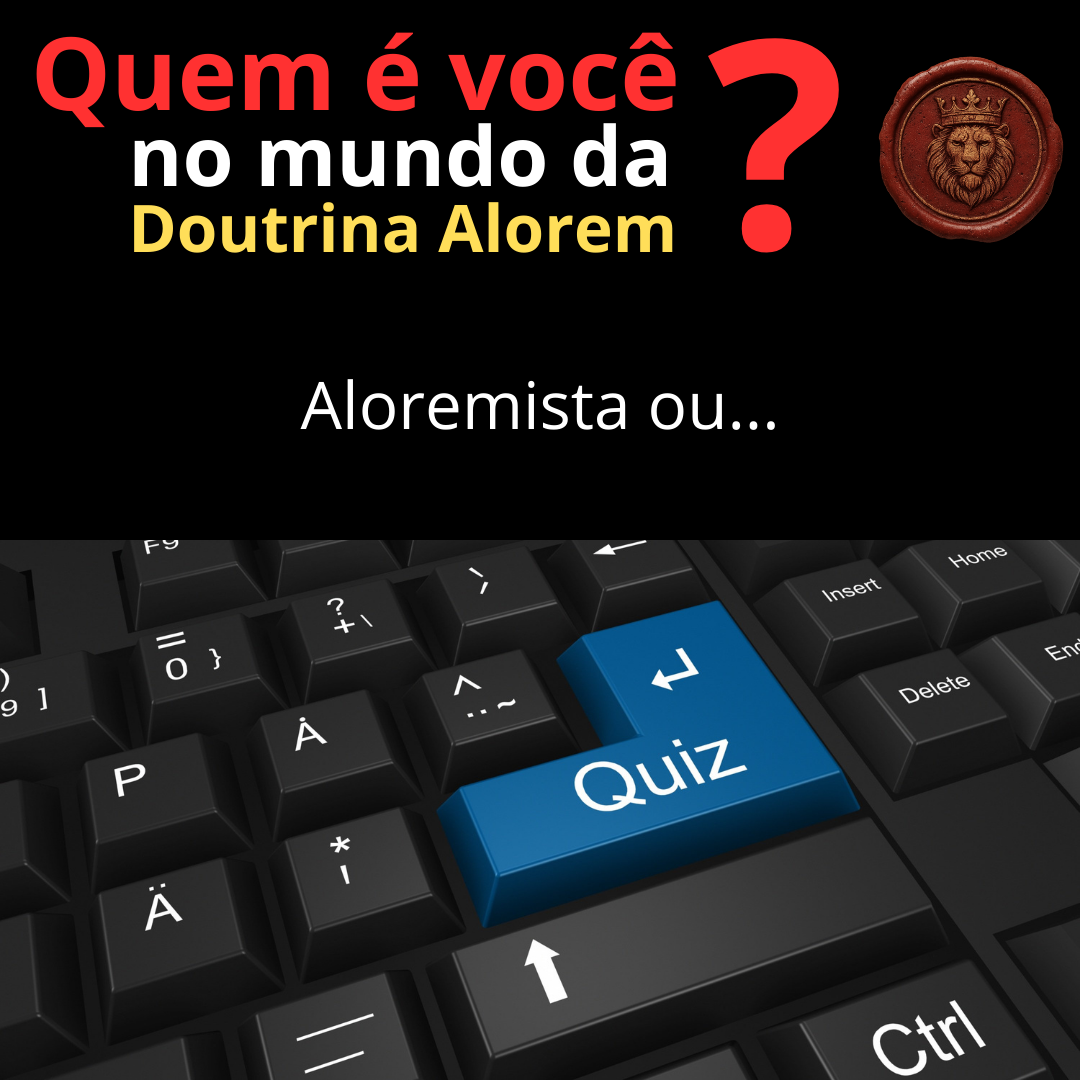 Quem é você na Doutrina Alorem?