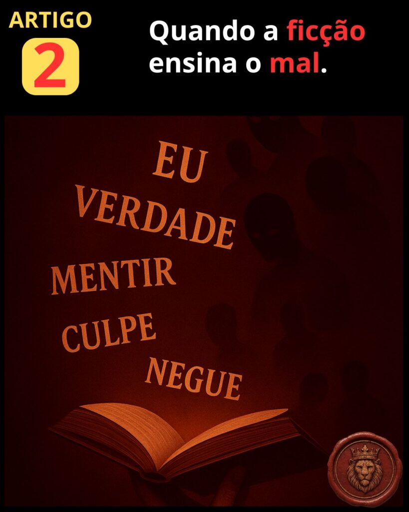ARTIGO 2 - Quando a Ficção ensina o mal