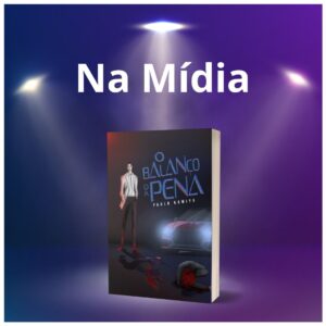 O balanço da pena na mídia